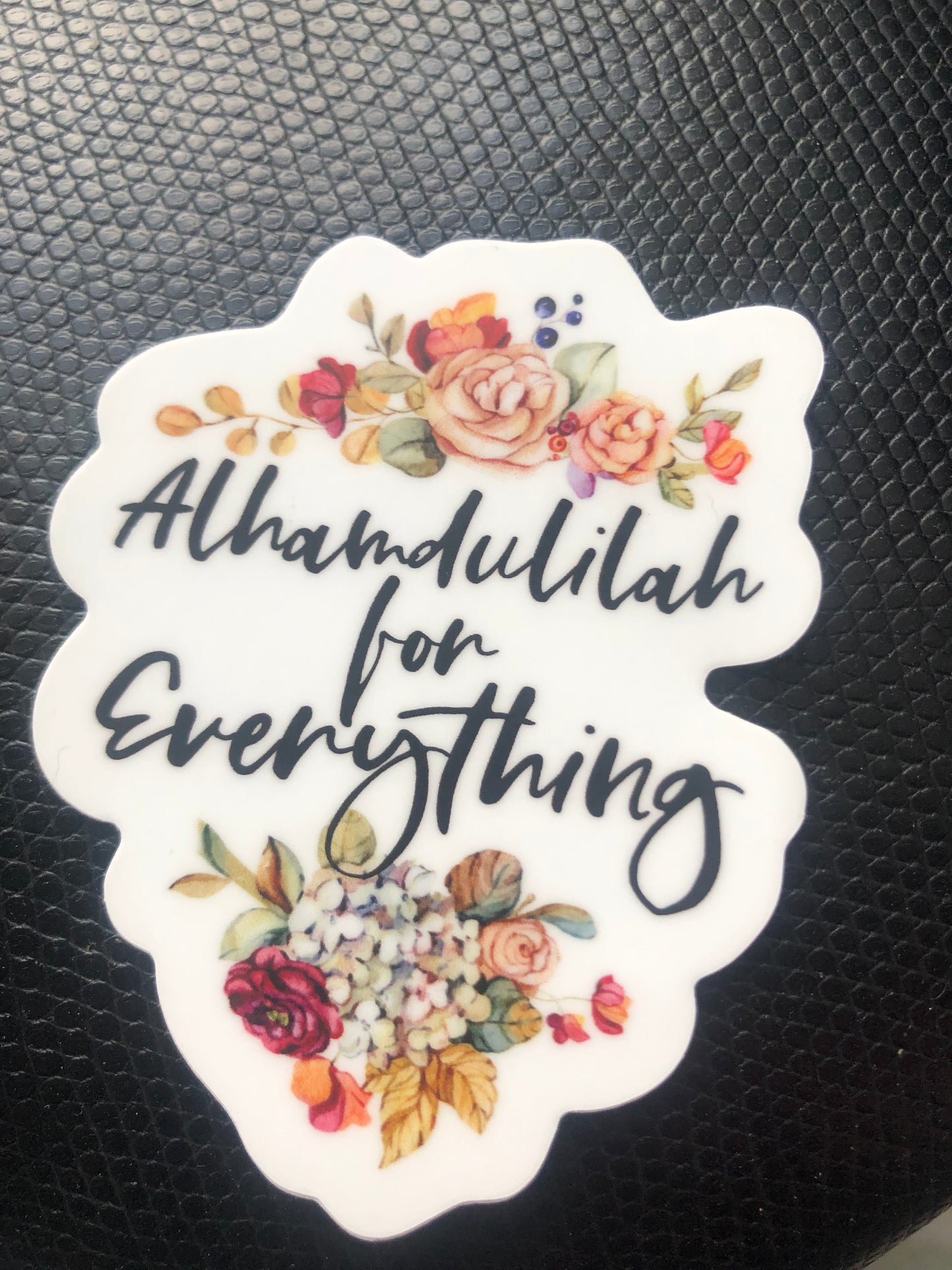 Alhamdulillah for every thing sticker