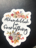 Alhamdulillah for every thing sticker