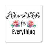 Alhamdulillah for everything magnet - madihacreates