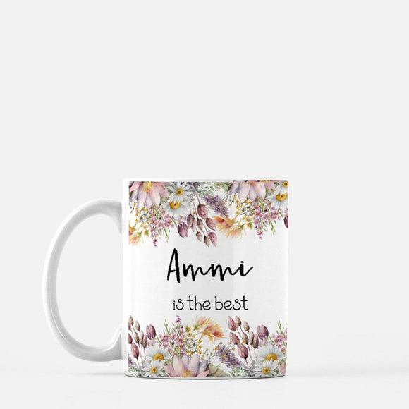 Ammi is the best Mug ,Ummi is the best mug, Mama is the best floral mug - madihacreates